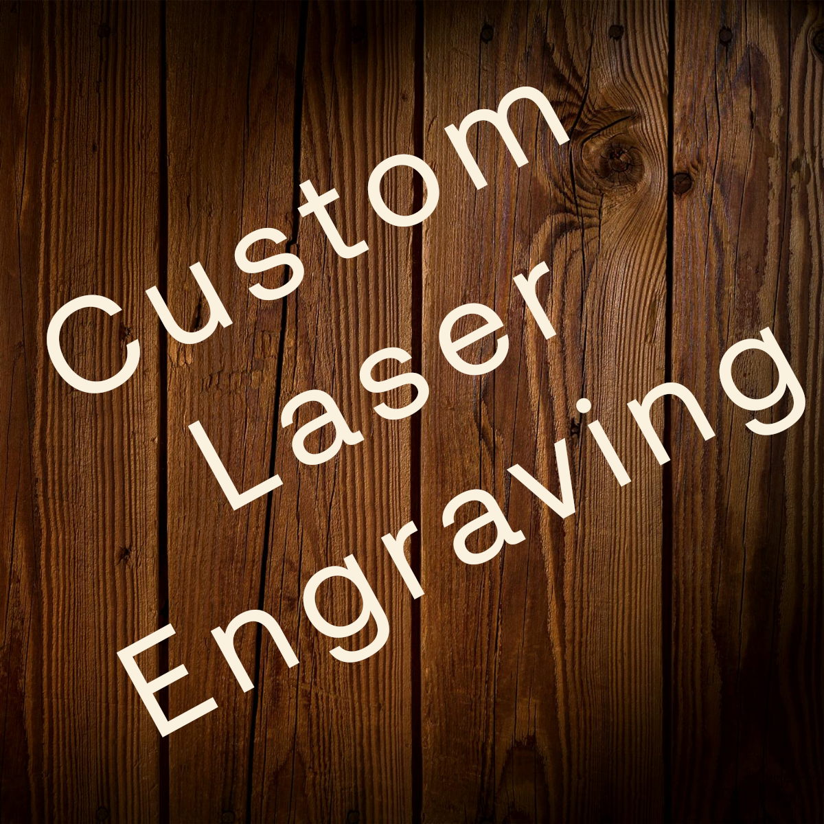 Custom Laser Engraving